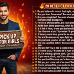 Hot Pick Up Lines for Girl
